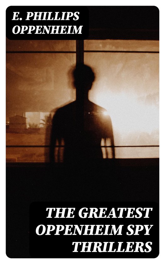The Greatest Oppenheim Spy Thrillers - cover