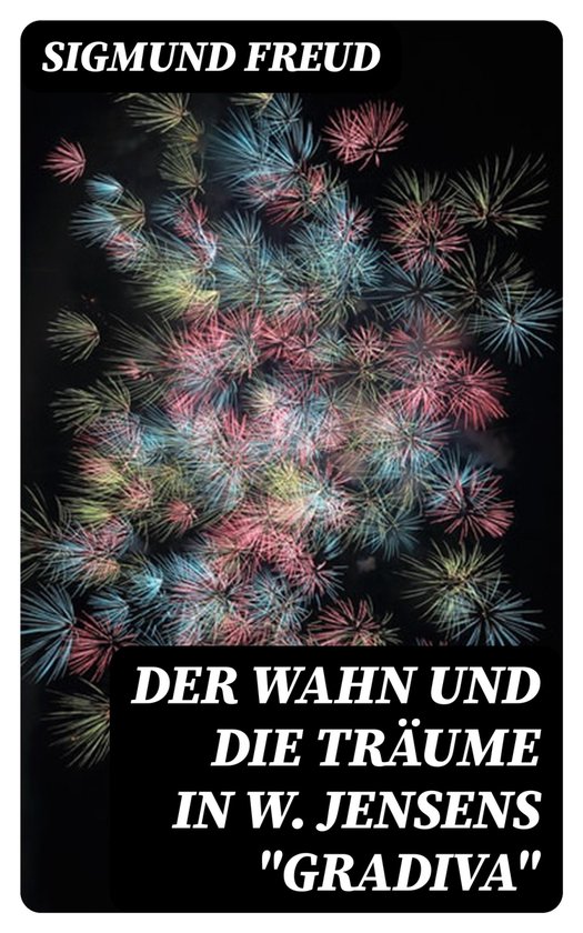Der Wahn und die Träume in W. Jensens "Gradiva" - cover