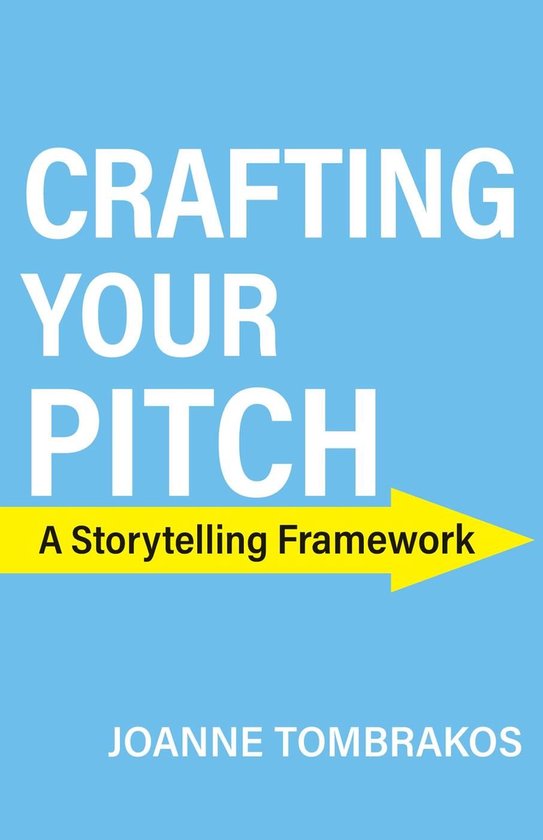 Crafting Your Pitch, A Storytelling Framework - cover