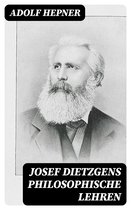 Josef Dietzgens philosophische Lehren
