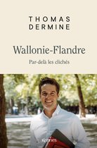 Wallonie- Flandre - Par-delà les clichés