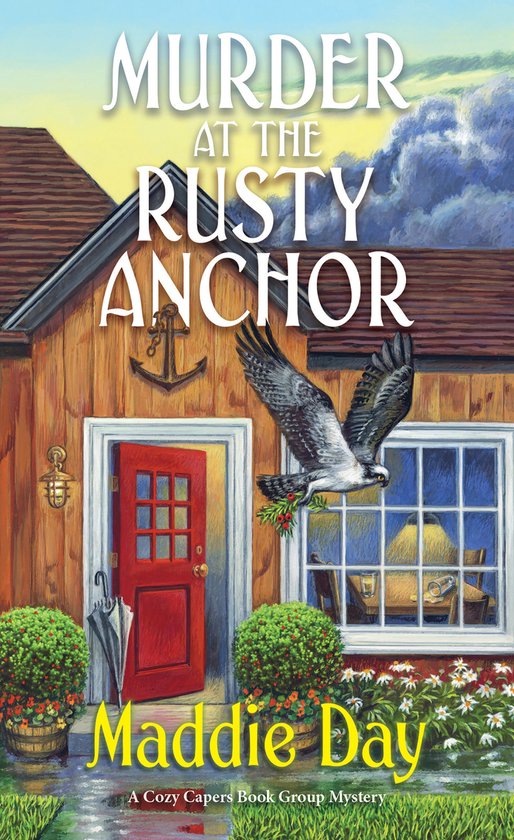 A Cozy Capers Book Group Mystery- Murder at the Rusty Anchor