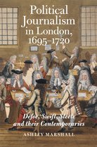 Studies in the Eighteenth Century- Political Journalism in London, 1695-1720