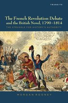French Revolution Debate And The British Novel 1790-1814