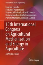 Lecture Notes in Civil Engineering 458 - 15th International Congress on Agricultural Mechanization and Energy in Agriculture
