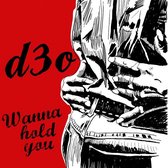 D3o - Wanna Hold You (7" Vinyl Single)