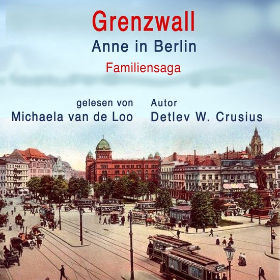 Grenzwall: Anne in Berlin (Familiensaga) - cover