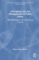 Routledge Advances in Management and Business Studies- Corruption and the Management of Public Safety