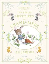 Histoires de grand-père et grand-mère - Les belles histoires de grand-mère au jardin