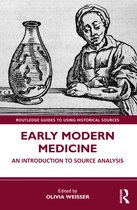 Routledge Guides to Using Historical Sources- Early Modern Medicine