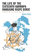 Studies in Modern Tibetan Culture - The Life of the Sixteenth Karmapa Rangjung Rigpe Dorje
