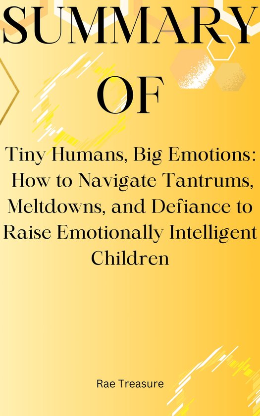 Summary of tiny humans big emotions ebook rae treasure
