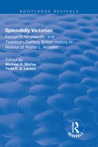 Routledge Revivals- Splendidly Victorian