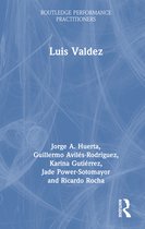 Routledge Performance Practitioners- Luis Valdez