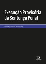 Monografias - Execução Provisória da Sentença Penal