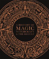 A History of Magic Witchcraft and the Oc