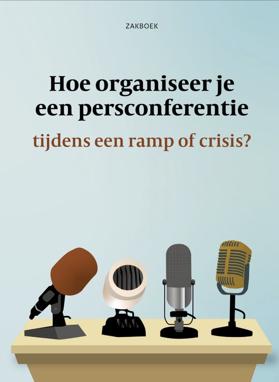 zakboek hoe organiseer je een persconferentie tijdens een ramp of crisis?
