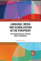 Routledge Studies in Sociolinguistics- Language, Media and Globalization in the Periphery