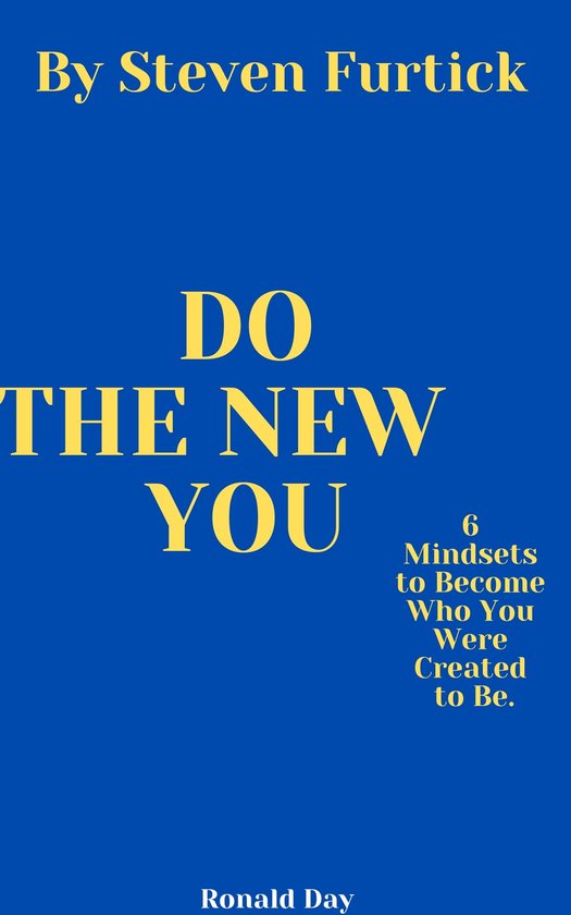 Do the New You 6 Mindsets to Who You Were
