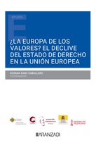 Estudios - ¿La Europa de los valores? El declive del Estado de Derecho en la Unión Europea