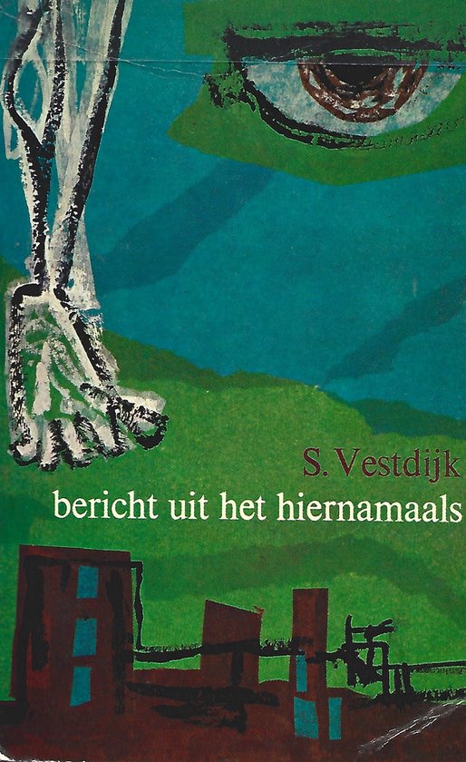 Bericht Uit Het Hiernamaals - S. Vestdijk