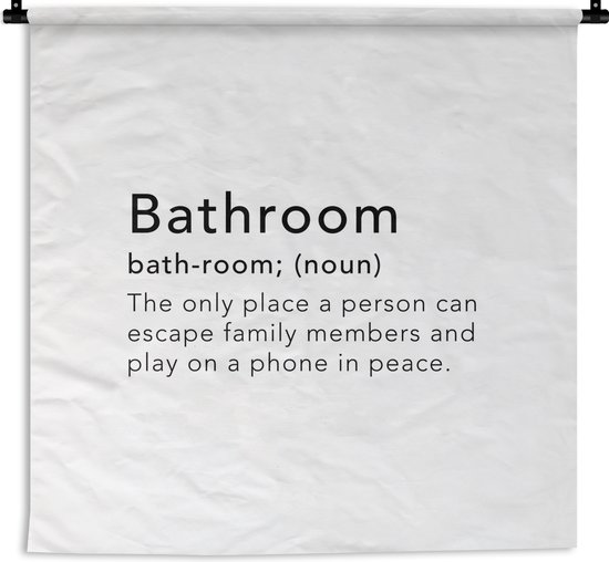 Tapisserie - Tapisserie - Proverbes - Citations - Le seul endroit où une personne peut jouer sur un téléphone en paix - Salle de bain - 90x90 cm - Tapisserie