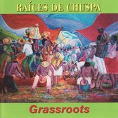Raices De Chuspa - Grassroots (CD)