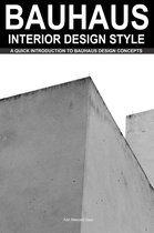 Bauhaus Interior Design Style: A Quick Introduction To Bauhaus Design Concepts