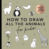 How To Draw For Kids Series- All the Animals: How to Draw Books for Kids with Dogs, Cats, Lions, Dolphins, and More (Mini)