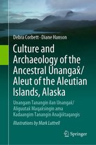 Culture and Archaeology of the Ancestral Unangax̂/Aleut of the Aleutian Islands, Alaska