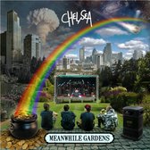 Chelsea - Meanwhile Gardens (LP) (Coloured Vinyl)