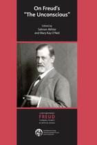 The International Psychoanalytical Association Contemporary Freud Turning Points and Critical Issues Series- On Freud's The Unconscious