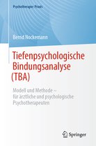 Psychotherapie: Praxis- Tiefenpsychologische Bindungsanalyse (TBA)