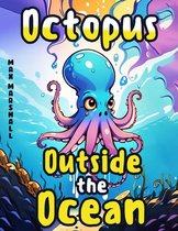 Octopus Outside the Ocean