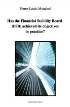 Has the Financial Stability Board (FSB) achieved its objectives in practice?