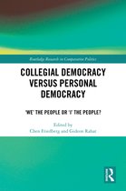 Routledge Research in Comparative Politics- Collegial Democracy versus Personal Democracy