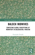 Social Science Perspectives on Childbirth and Reproduction- Baloch Midwives