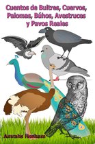 Cuentos de Buitres, Cuervos, Palomas, Búhos, Avestruces y Pavos Reales