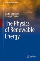 Graduate Texts in Physics - The Physics of Renewable Energy