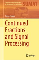 Springer Undergraduate Texts in Mathematics and Technology - Continued Fractions and Signal Processing