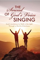 The Sound of God's Voice Singing
