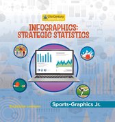 21st Century Junior Library: Sports-Graphics Jr. - Infographics: Strategic Statistics