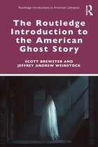 Routledge Introductions to American Literature-The Routledge Introduction to the American Ghost Story