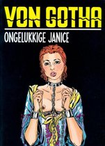 Von Gotha - Ongelukkige Janice [Erotiek 18+] {stripboek, stripboeken nederlands. stripboeken volwassenen, strip, strips}