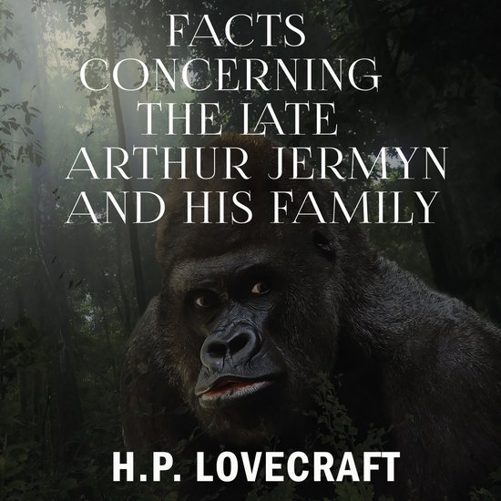 Facts Concerning the Late Arthur Jermyn and His Family - cover