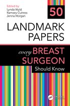 50 Landmark Papers- 50 Landmark Papers every Breast Surgeon Should Know