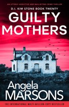 Detective Kim Stone 20 - Guilty Mothers