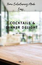 Cocktails & Dinner Delight
