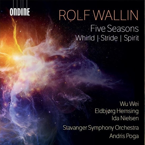 Albumhoes met space art, tekst: ROLF WALLIN, Five Seasons, Whirld, Stride, Spirit, Wu Wei, Eldbjorg Hemsing, Ida Nielsen, Stavanger Symphony Orchestra, Andris Poga.