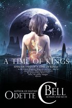 A Time of Kings 2 - A Time of Kings Episode Two
